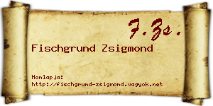 Fischgrund Zsigmond névjegykártya